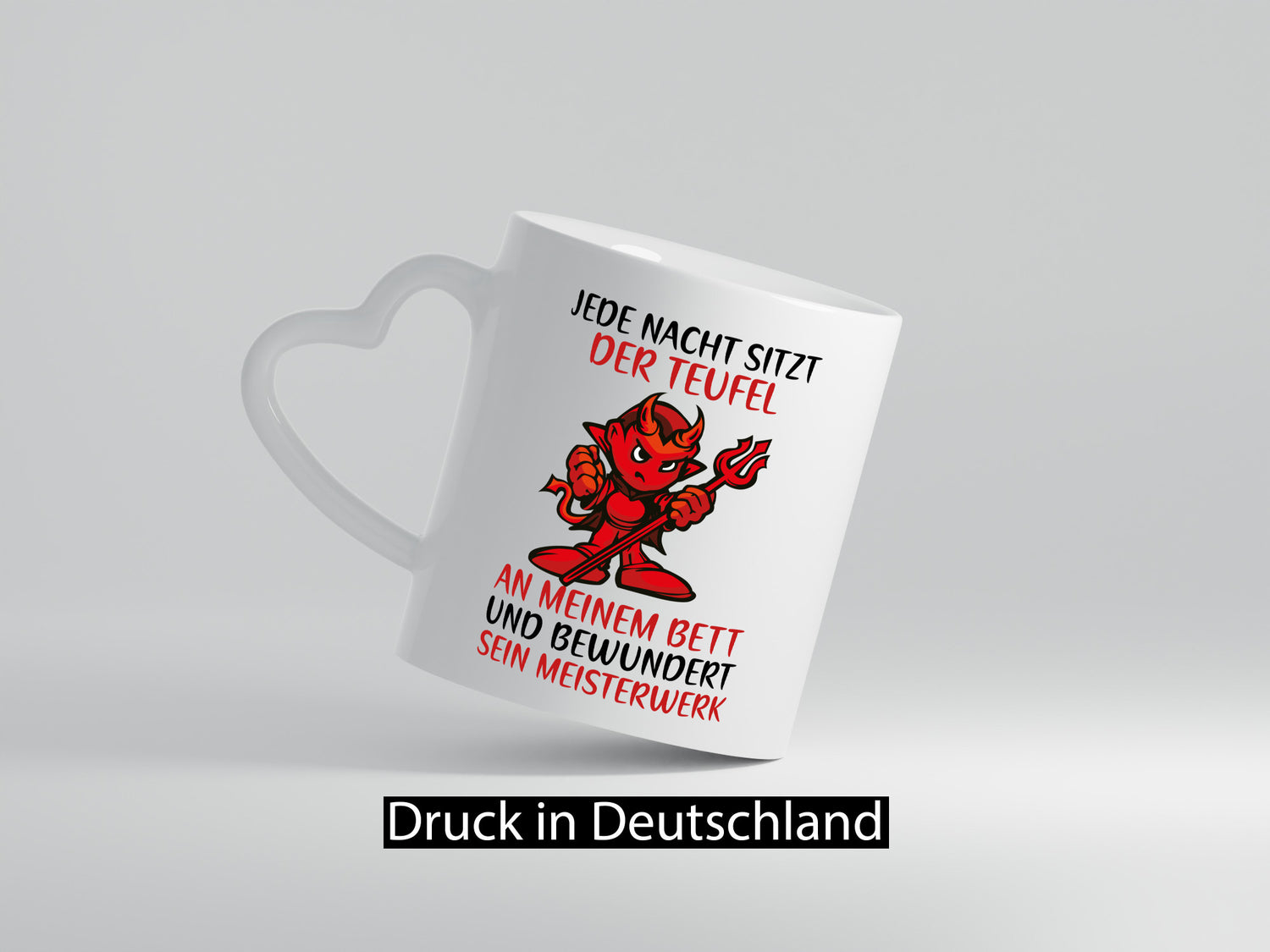 Jede Nacht sitzt der Teufel am Bett | frecher Spruch Humor Geschenk