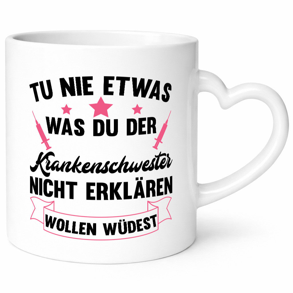 Tu nie etwas | Krankenschwester Krankenhaus Geschenkidee Humor Tasse