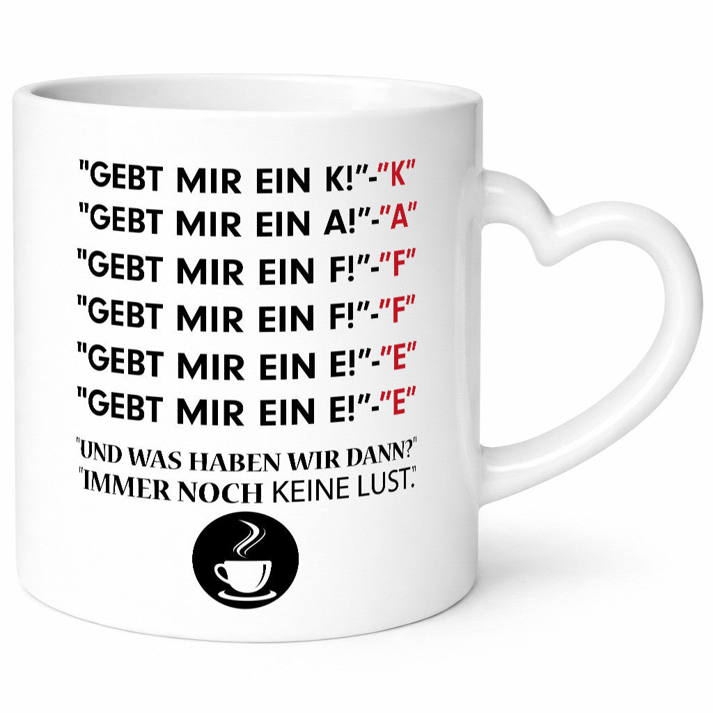 Keine Lust | Kaffeetrinker Tasse Büro Spruch Witz Humor Arbeit Kollegen