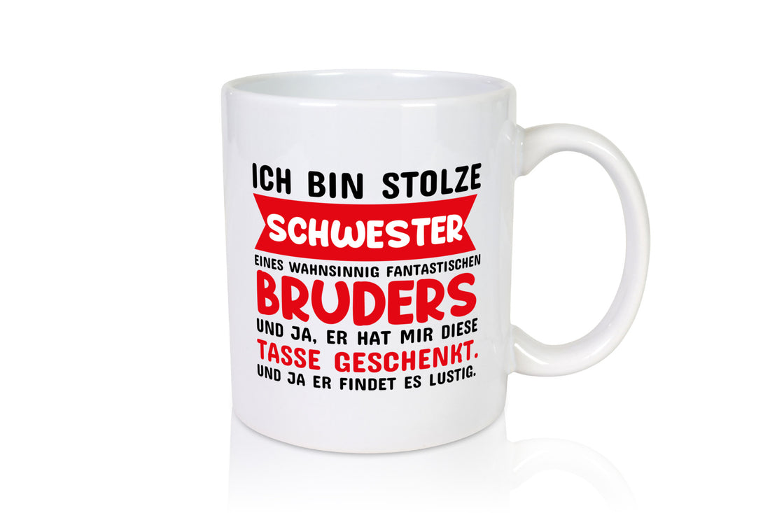 Ich bin stolze Schwester lustiger Spruch Geschenk Humor Geschenkidee Tasse