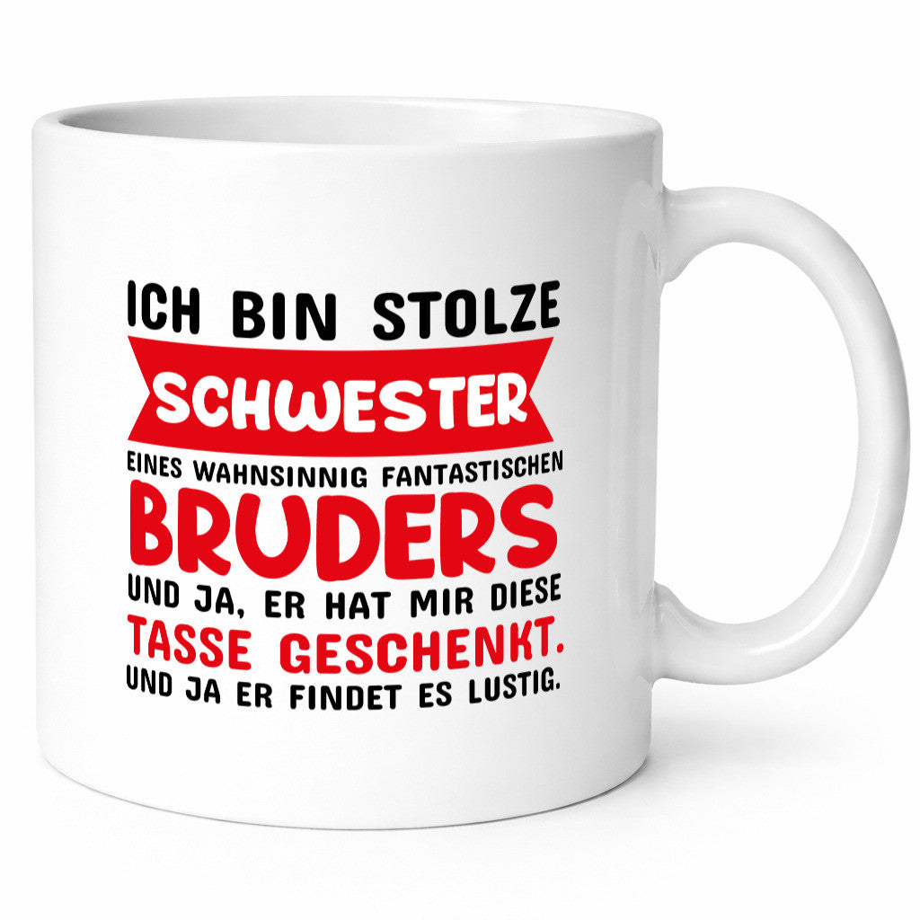 Ich bin stolze Schwester lustiger Spruch Geschenk Humor Geschenkidee Tasse