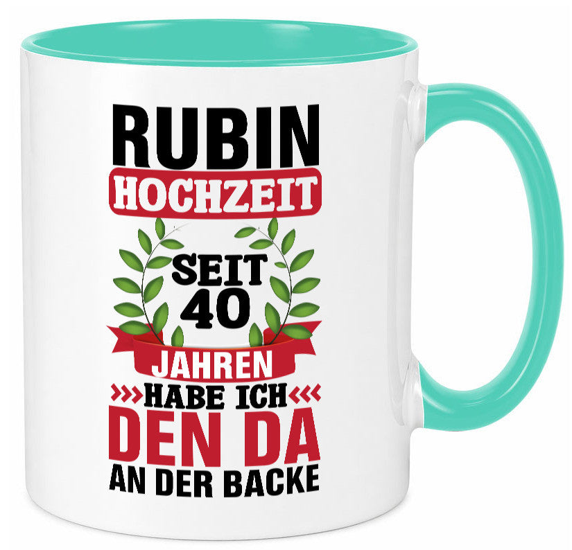 Rubin Hochzeit | 40 Jahre Verheiratet Humor Geschenkidee Tasse