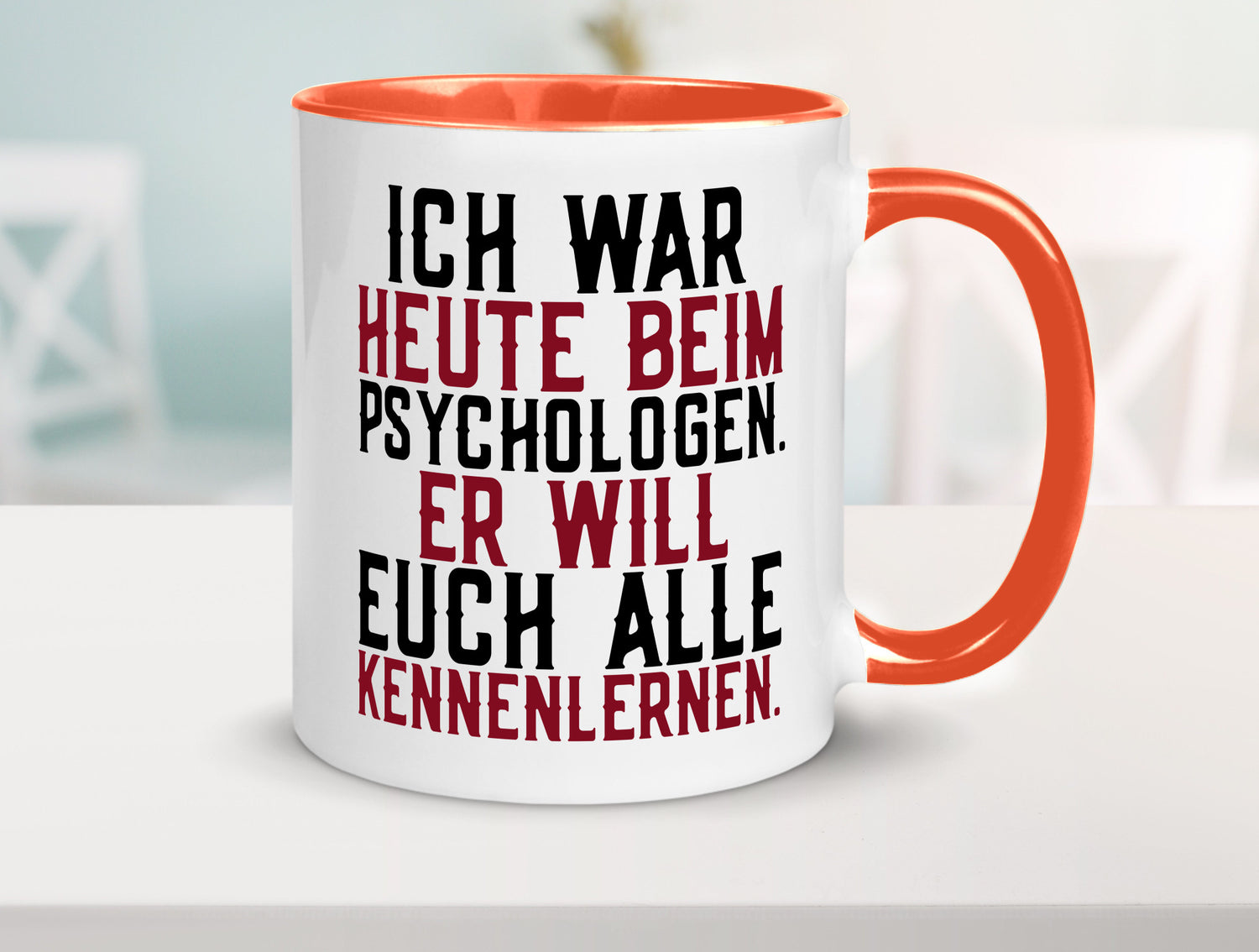 Ich war beim Psychologen | Therapie Sarkasmus Witz Geschenkidee Humor Tasse