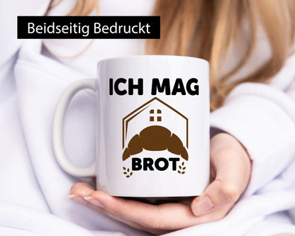 Ich mag Brot | Bäcker backen lustiger Spruch Geschenk Humor Geschenkidee Tasse