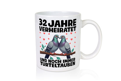 32 Jahre verheiratet | Turteltauben Ehe Ehepaar lustiger Spruch Geschenk Humor