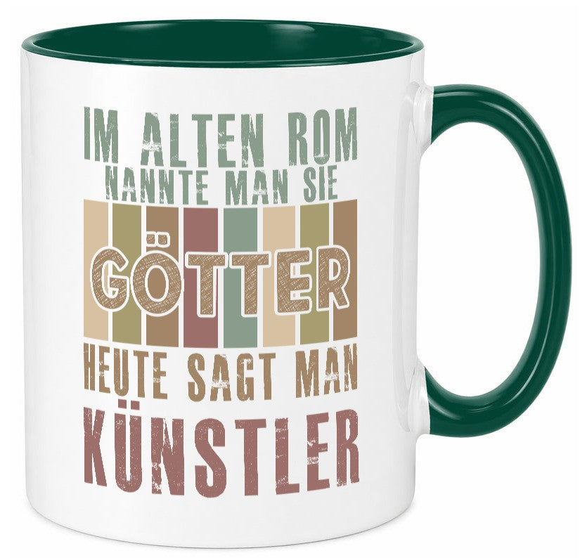 Heute sagt man: Künstler | Kunst Geschenk Humor Geschenkidee lustiger Spruch Tasse