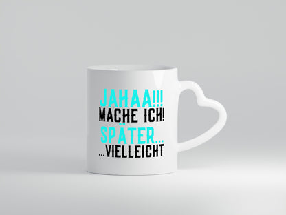 Mache ich später | Null Bock Arbeit lustiger Spruch Geschenk Kollegen Büro Tasse