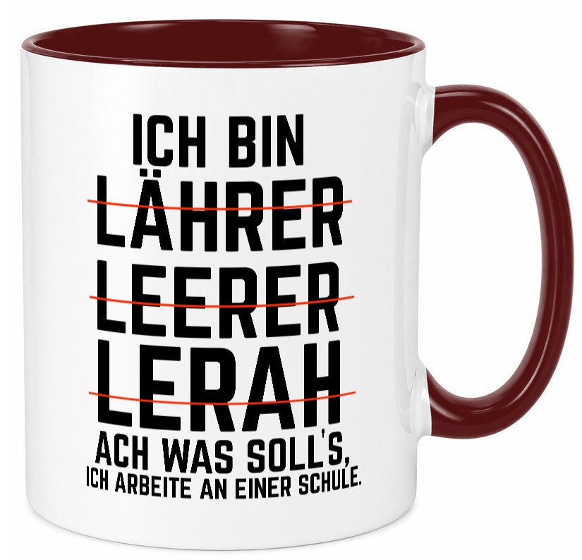 Ich bin Lehrer und arbeite an einer Schule Geschenkidee Arbeit Kollegen Büro Tasse