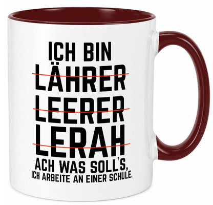Ich bin Lehrer und arbeite an einer Schule Geschenkidee Arbeit Kollegen Büro Tasse