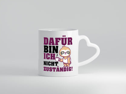 Dafür bin ich nicht zuständig | Beamte Faultier lustig Tierliebhaber Humor