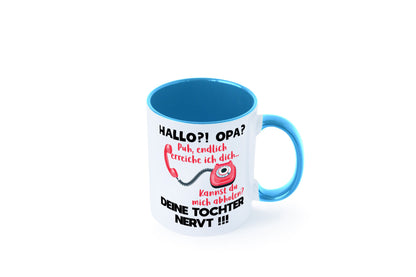 Opa hol mich ab | Deine Tochter nevt Bester Geschenkidee Familie Humor Tasse
