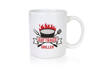 Auftragsgriller | Grillmeister Sommer Humor Geschenkidee Tasse
