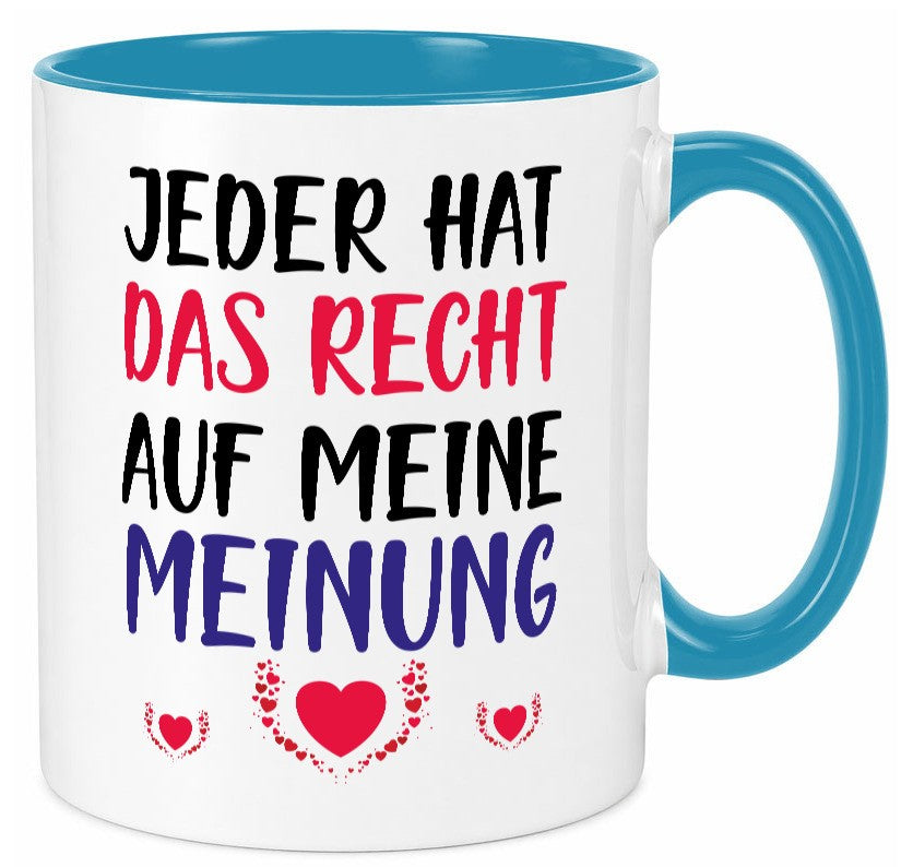 Recht auf meine Meinung lustig Humor Geschenkidee Geschenk Tasse