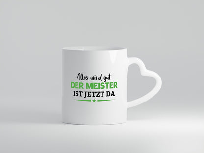 Alles wird gut der Meister ist da | Arbeit lustig Kollegen Büro Geschenk Tasse