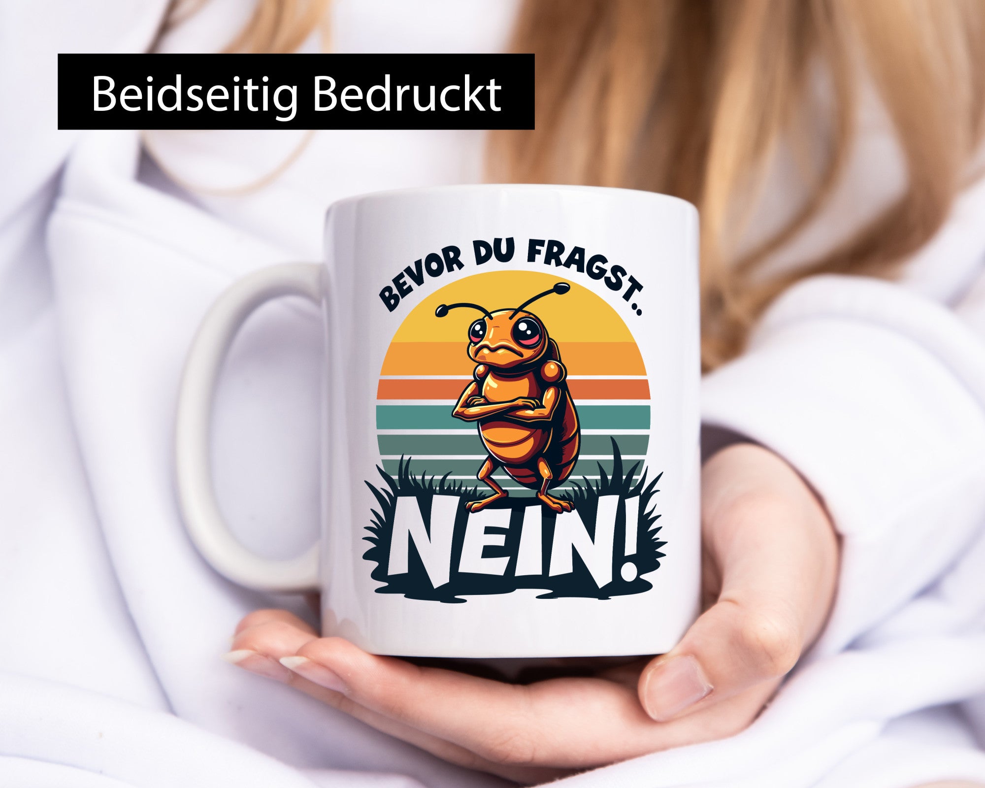 Bevor du Fragst Nein | Zikade Insekt Stur lustig Humor Geschenkidee Geschenk