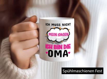 Ich muss nicht nein sagen bin die Oma lustig Familie Geschenkidee Geschenk Tasse