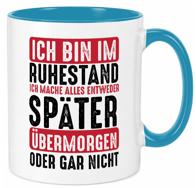 Ich mache alles später oder gar nicht | Rentner Ruhestand Geschenkidee Jubiläum