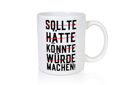 Einfach machen | Motivation Gewinner Optimist Job Humor Arbeit Kollegen Büro
