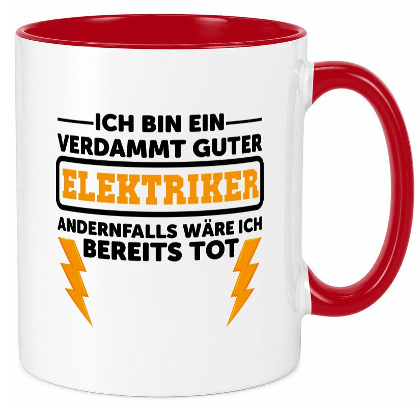Verdammt guter Elektriker | Beruf Tasse Arbeitswelt lustig Arbeit Kollegen Büro