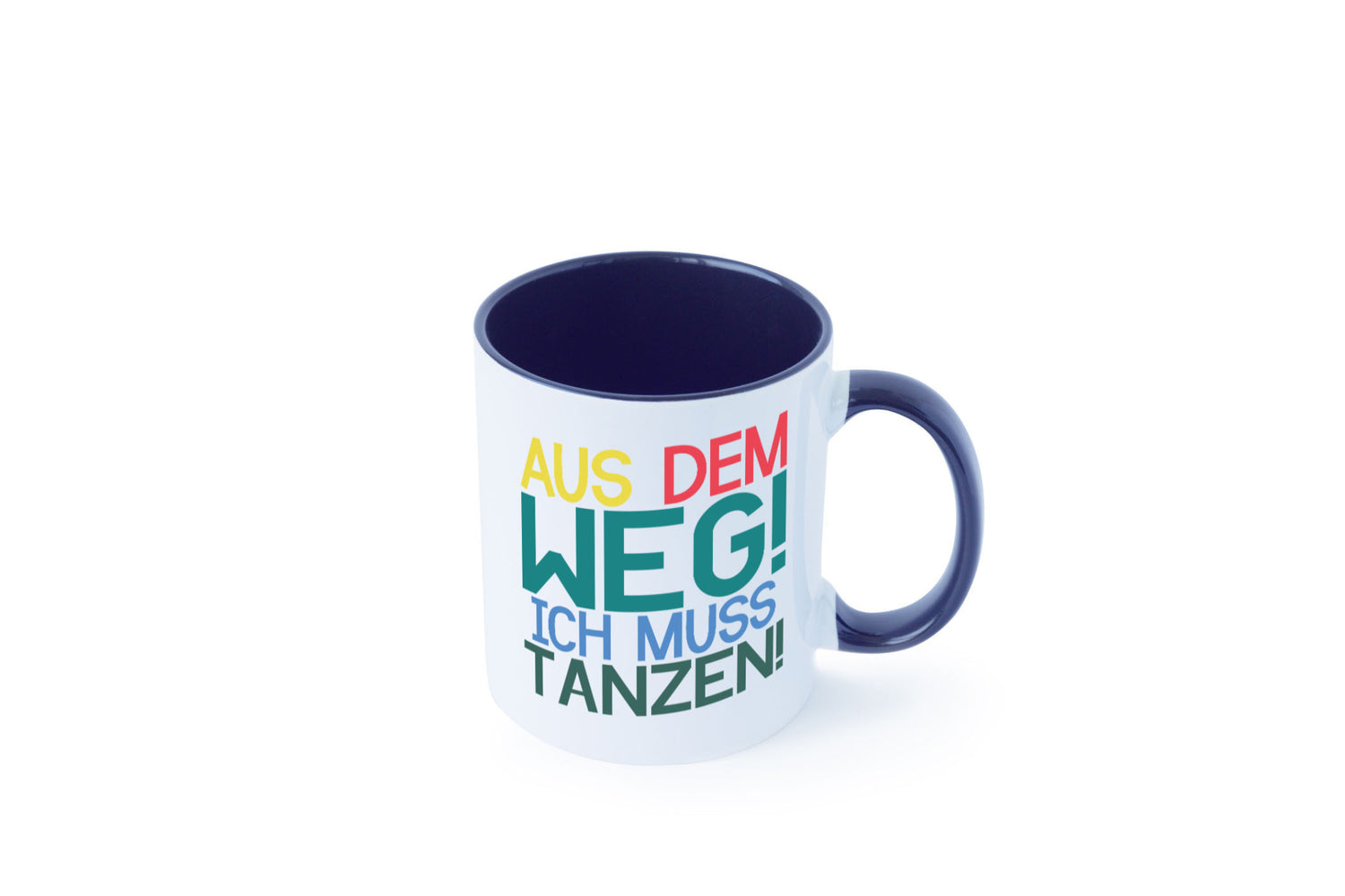 Aus dem Weg ich muss tanzen | Party Rausch Dancen Geschenkidee Humor Tasse