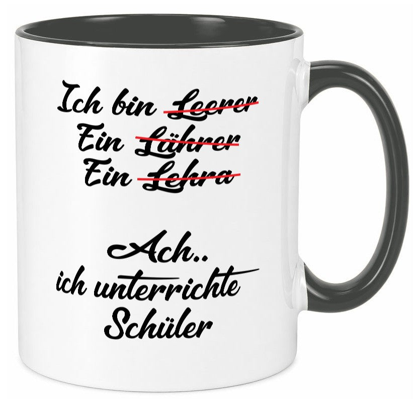 Ich bin Lehrerin | unterrichte Schüler Schule lustig Humor Geschenkidee Tasse