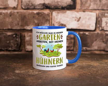 Garten Hühner | Gartenarbeit Tasse Bauernhof Spruch lustiger Geschenk Arbeit