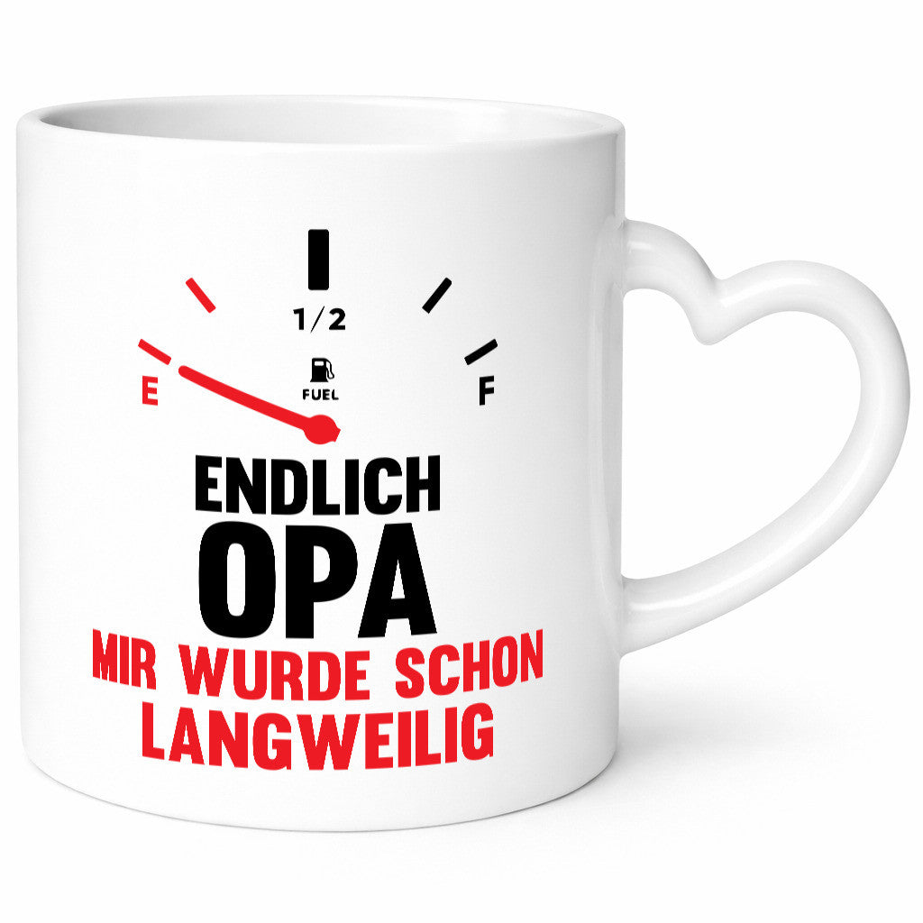 Endlich Opa mir wurde schon langweilig | Geschenkidee Familie Humor Tasse
