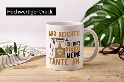 Mir reichts! Ich rufe meine Tante an | Familie lustig Geschenkidee Geschenk
