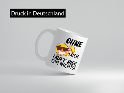 Ohne mich läuft hier nichts | Smiley Kollege Arbeit lustig Kollegen Büro