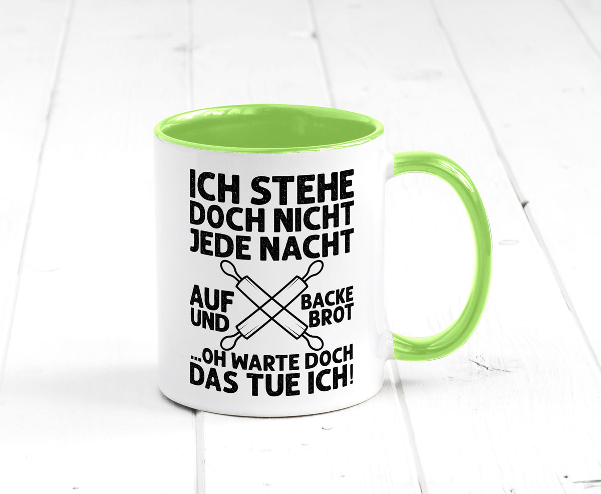 Jeden morgen aufstehen und Brot backen | Bäcker lustiger Spruch Geschenk Humor Tasse
