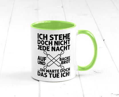 Jeden morgen aufstehen und Brot backen | Bäcker lustiger Spruch Geschenk Humor Tasse