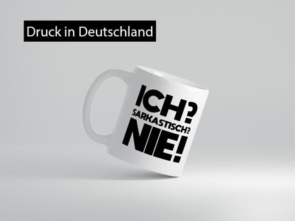 Ich= Sarkastisch? Nie | Verstehst du keinen spaß lustig Humor Geschenkidee