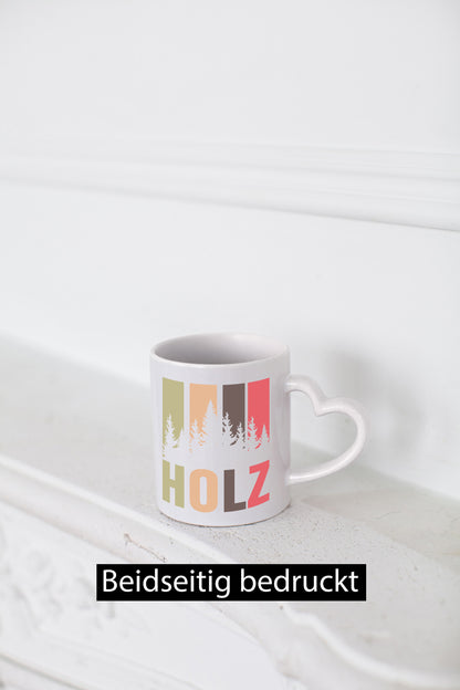 Holz | Bäume Wald Förster Naturliebe Holzfäller Humor Geschenkidee Tasse