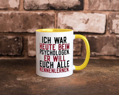 Ich war beim Psychologen | Therapie Sarkasmus Witz Geschenkidee Humor Tasse