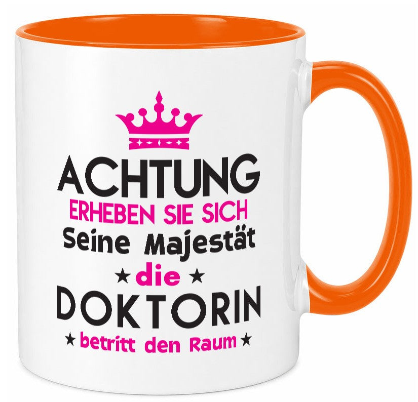 Seine Majestät Doktorin | Doktorand Doktortitel lustig Humor Geschenkidee Tasse