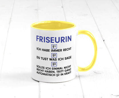 Ich habe immer Recht Friseurin | Friseuse Frisörin v2 Geschenk Humor