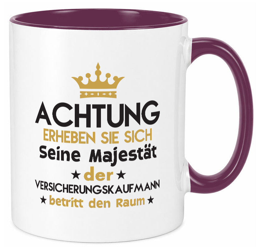 Seine Majestät Versicherungskaufmann | Kaufmann Geschenkidee Humor Tasse
