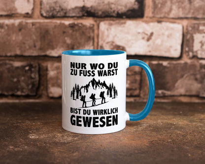 Wo du zu Fuss warst, bist gewesen | Wanderer Berge lustiger Spruch Geschenk