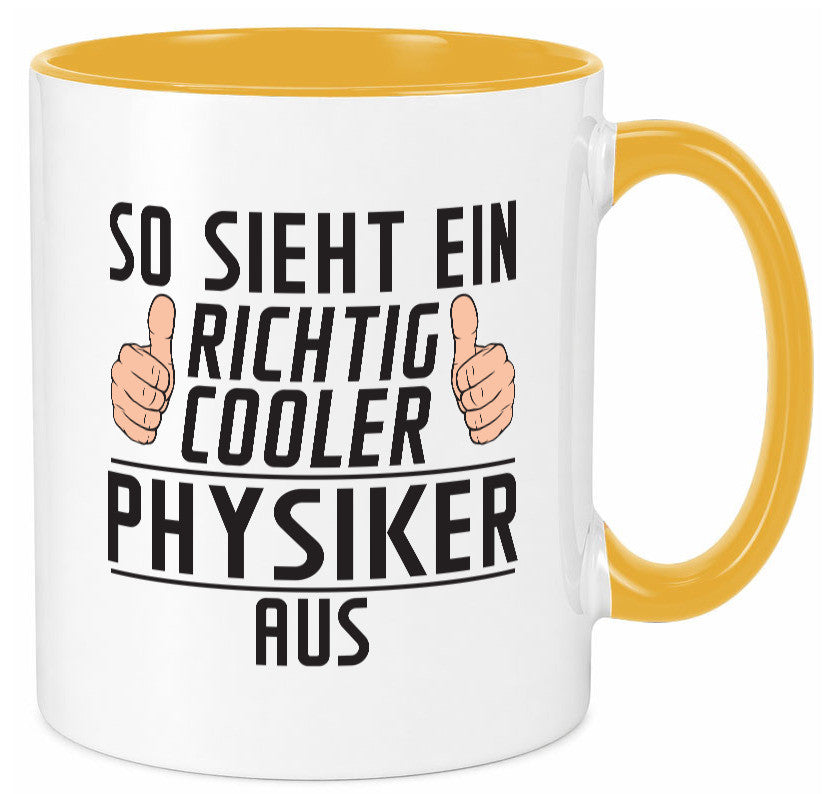 Richtig Cooler Physiker | Physik Geschenkidee Humor Tasse