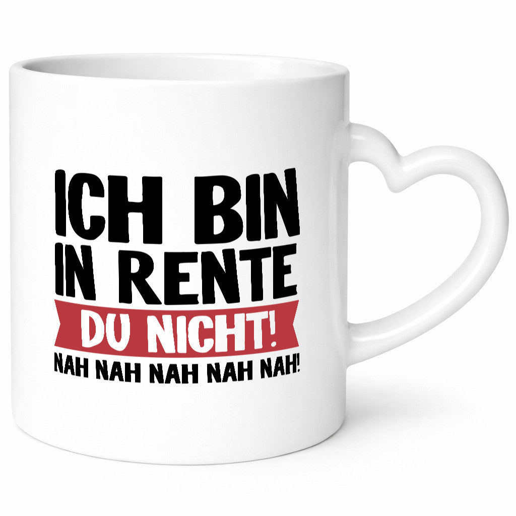 Ich bin in Rente v2 Humor Geschenkidee Tasse