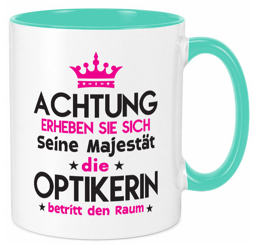 Seine Majestät Optikerin | Augenoptik lustiger Spruch Geschenk Humor Tasse
