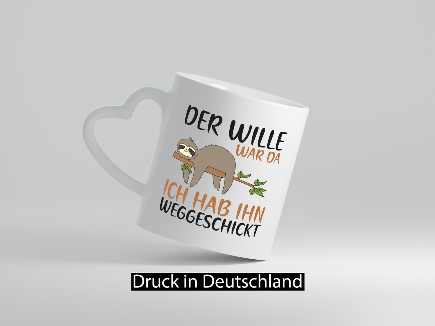 Der Wille war da ich hab ihn weggeschickt | Faultier Geschenkidee Tierliebhaber