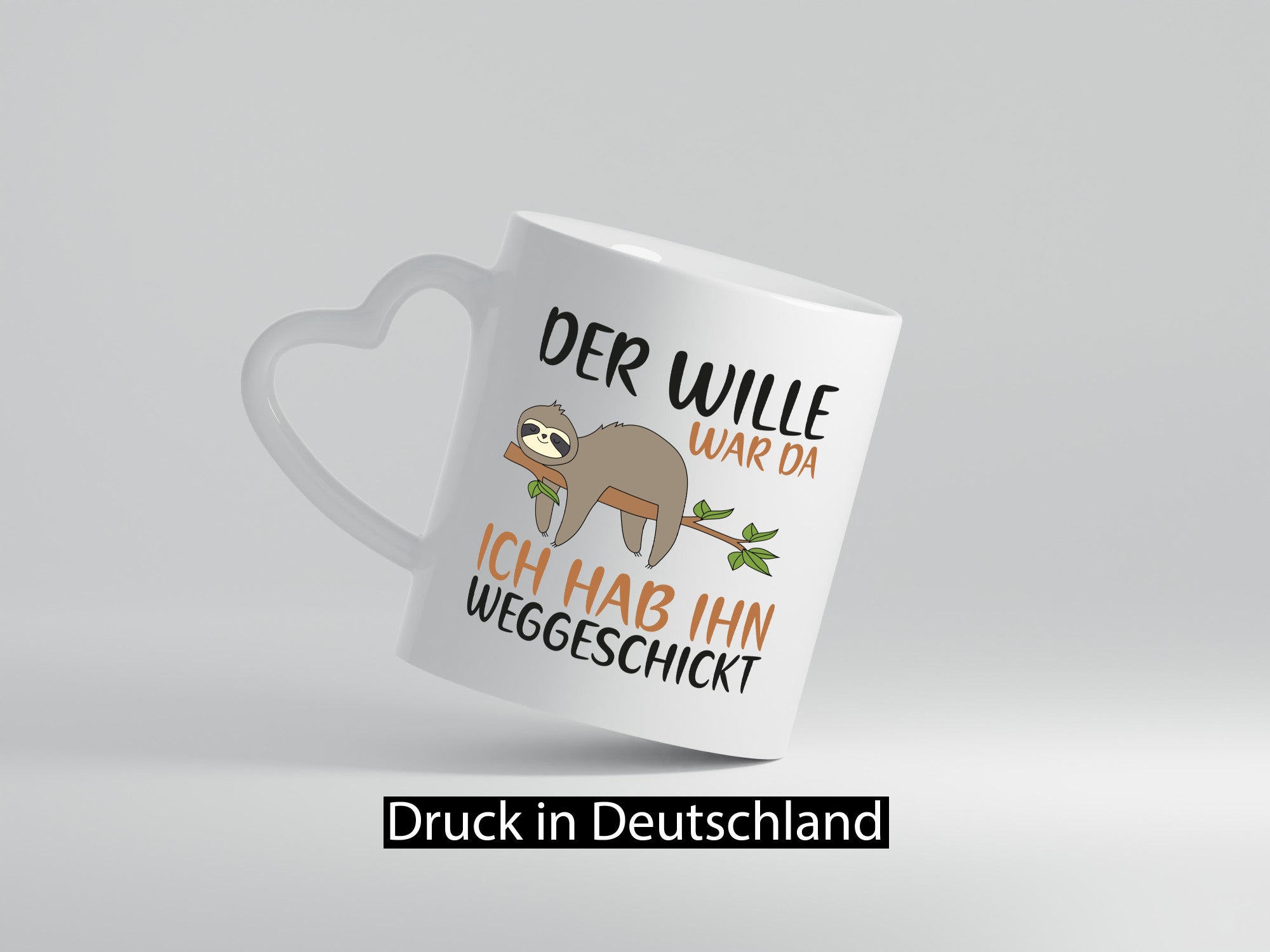Der Wille war da ich hab ihn weggeschickt | Faultier Geschenkidee Tierliebhaber