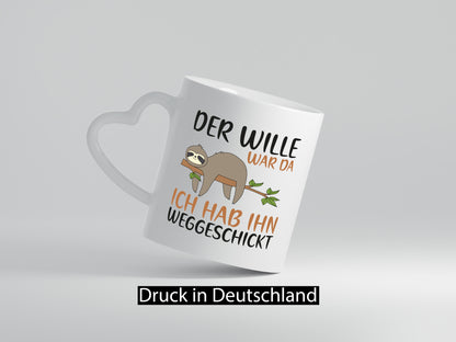 Der Wille war da ich hab ihn weggeschickt | Faultier Geschenkidee Tierliebhaber