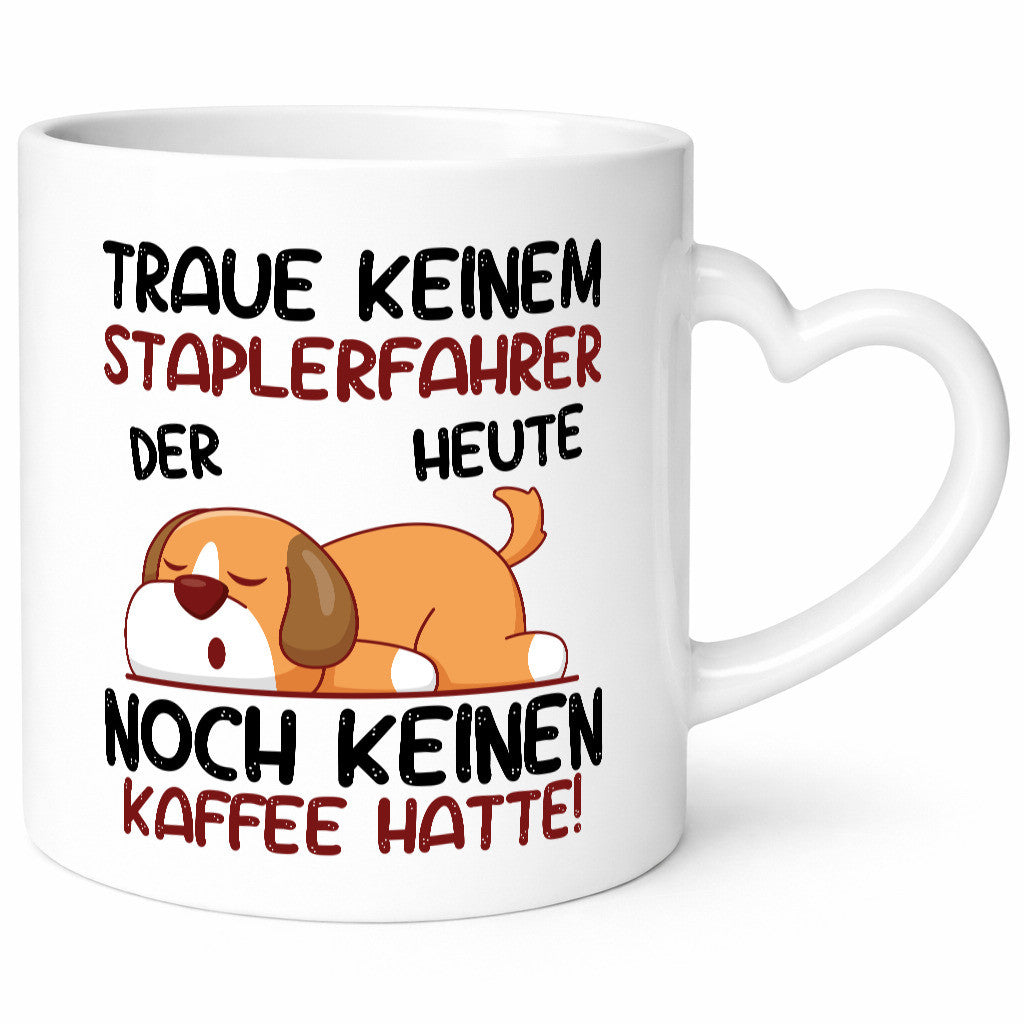 Traue keinem Staplerfahrer | Gabelstapler Fahrer Geschenk Humor Geschenkidee