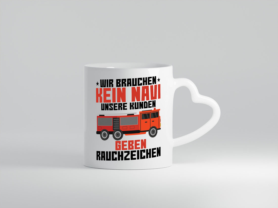 Kein Navi | Rauchzeichen Feuerwehrauto Brand Einsatz Humor Geschenkidee Tasse