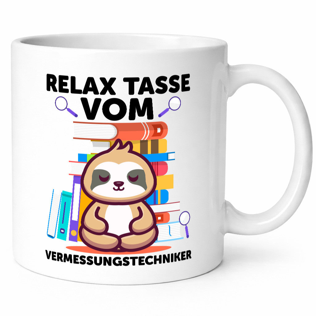 Relax Tasse: Vermessungstechniker | Techniker Geschenk Humor Geschenkidee