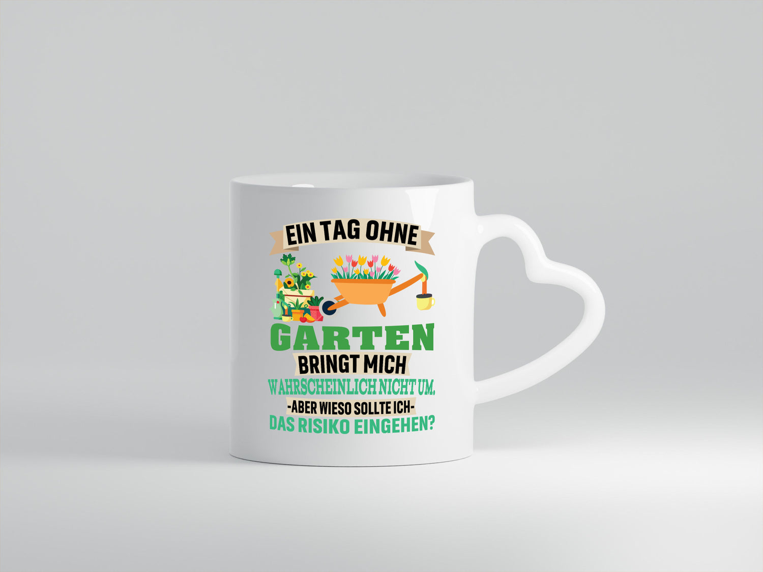 Ein Tag ohne Garten | bringt mich nicht um Gärtner Humor Geschenkidee Tasse