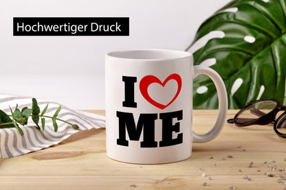 I love me vl5 Geschenkidee Humor Tasse