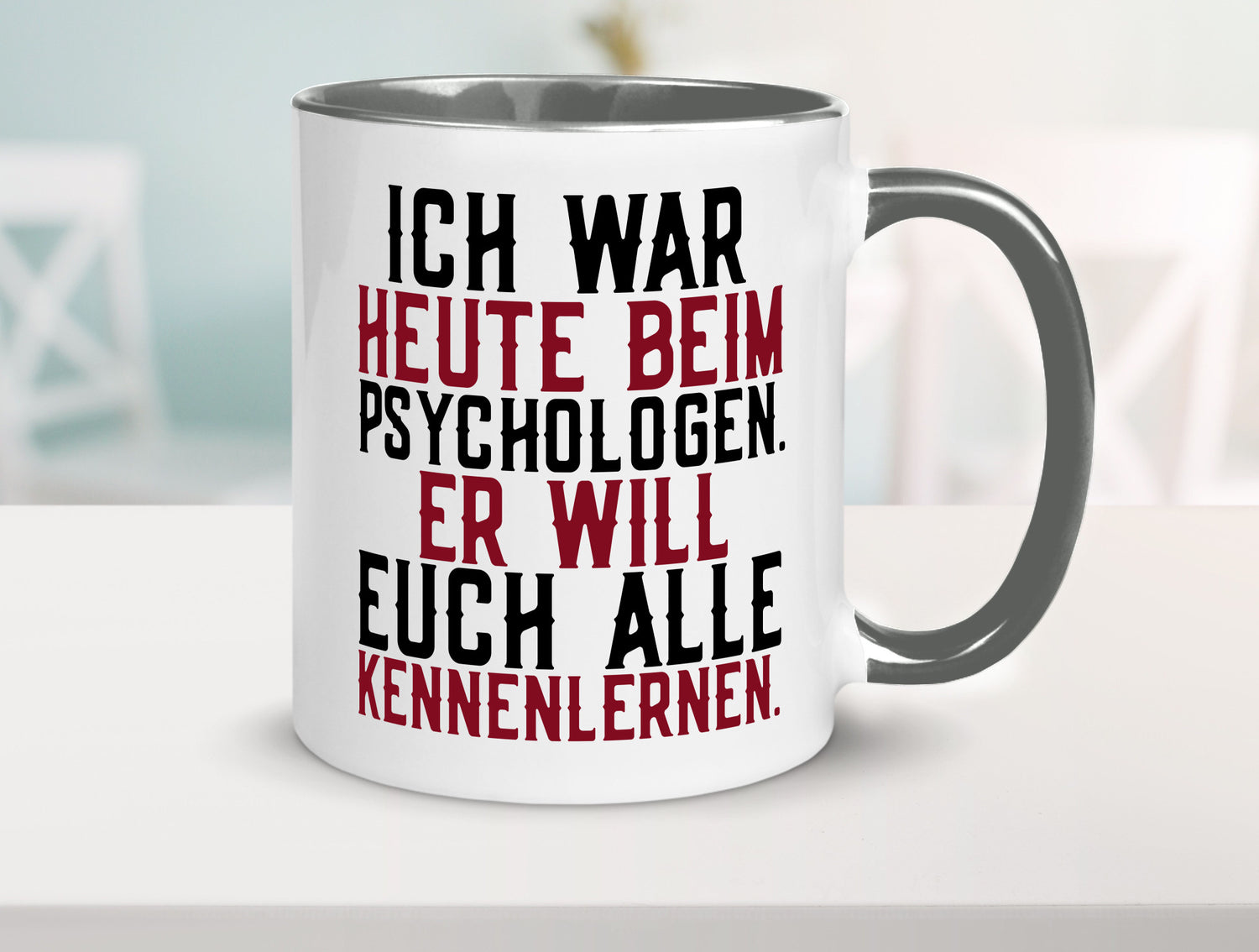 Ich war beim Psychologen | Therapie Sarkasmus Witz Geschenkidee Humor Tasse